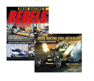 Drag Racing's Rebels & Drag Racing Fuel Altereds Photo Archive (2 Book Set)