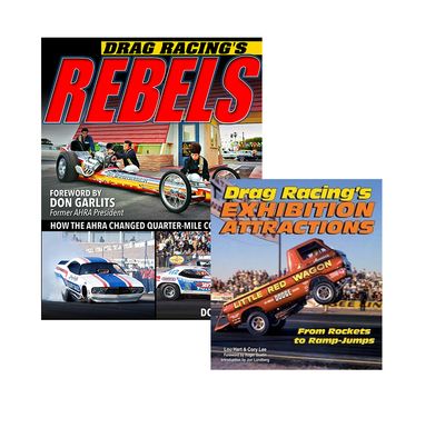 Drag Racing's Rebels & Drag Racing's Exhibition Attractions (2 Book Set)
