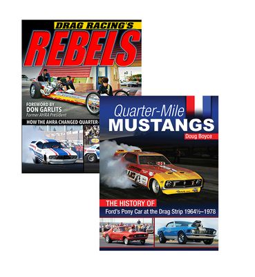 Drag Racing's Rebels & Quarter-Mile Mustangs (2 Book Set)
