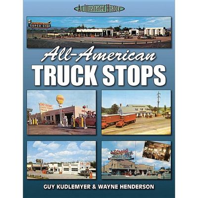 All-American Truck Stops (A Photo Gallery)