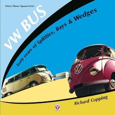 Vw Bus - 40 Years Of Splitties, Bays & Wedges (Classic Reprint)